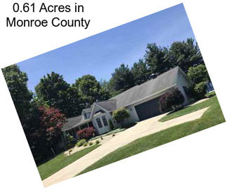 0.61 Acres in Monroe County