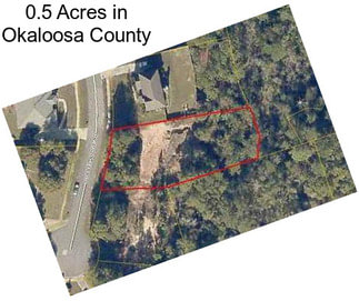 0.5 Acres in Okaloosa County