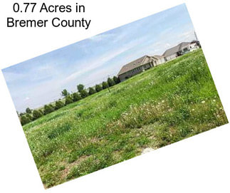 0.77 Acres in Bremer County