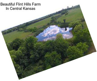 Beautiful Flint Hills Farm In Central Kansas