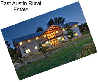 East Austin Rural Estate