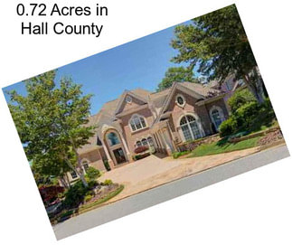 0.72 Acres in Hall County