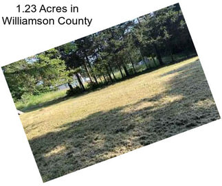 1.23 Acres in Williamson County