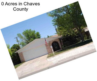 0 Acres in Chaves County