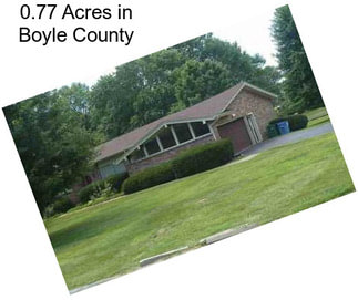 0.77 Acres in Boyle County