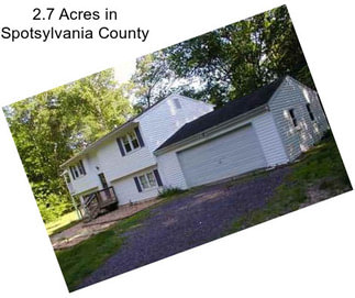 2.7 Acres in Spotsylvania County