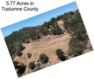5.77 Acres in Tuolumne County