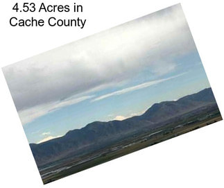 4.53 Acres in Cache County
