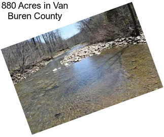 880 Acres in Van Buren County