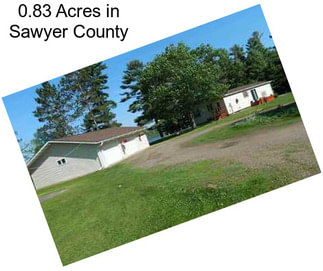 0.83 Acres in Sawyer County