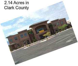 2.14 Acres in Clark County