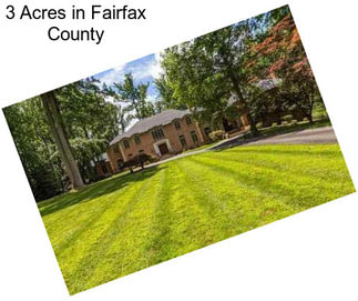 3 Acres in Fairfax County