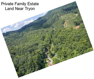 Private Family Estate Land Near Tryon