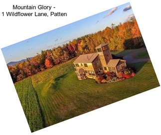 Mountain Glory - 1 Wildflower Lane, Patten