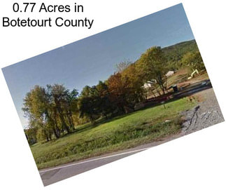 0.77 Acres in Botetourt County