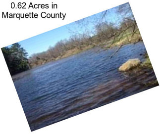 0.62 Acres in Marquette County