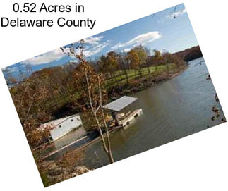 0.52 Acres in Delaware County