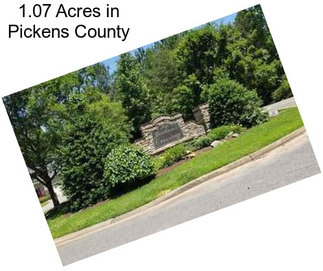 1.07 Acres in Pickens County
