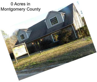 0 Acres in Montgomery County