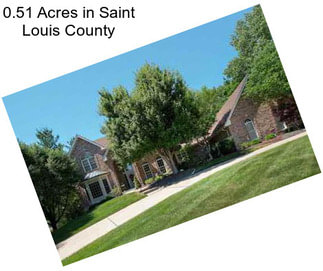 0.51 Acres in Saint Louis County