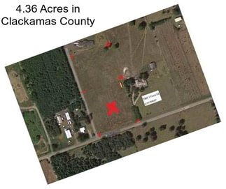 4.36 Acres in Clackamas County