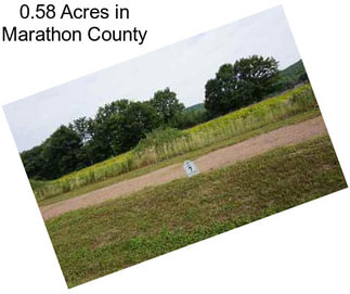 0.58 Acres in Marathon County