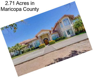 2.71 Acres in Maricopa County