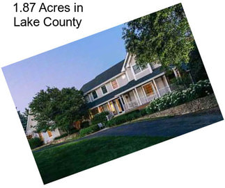 1.87 Acres in Lake County