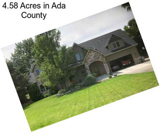 4.58 Acres in Ada County