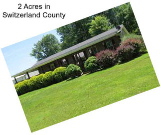 2 Acres in Switzerland County