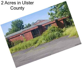2 Acres in Ulster County