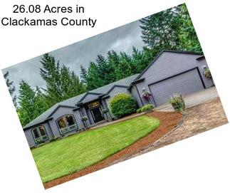 26.08 Acres in Clackamas County