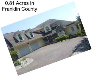 0.81 Acres in Franklin County