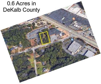 0.6 Acres in DeKalb County