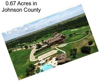 0.67 Acres in Johnson County