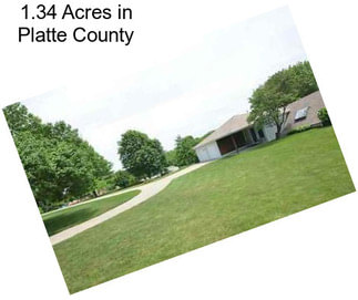 1.34 Acres in Platte County