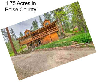 1.75 Acres in Boise County