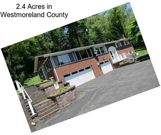 2.4 Acres in Westmoreland County