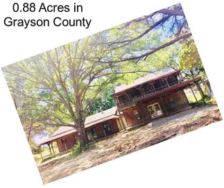 0.88 Acres in Grayson County