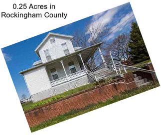 0.25 Acres in Rockingham County