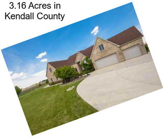 3.16 Acres in Kendall County