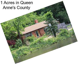1 Acres in Queen Anne\'s County