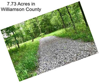 7.73 Acres in Williamson County