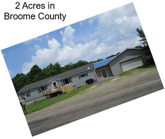 2 Acres in Broome County