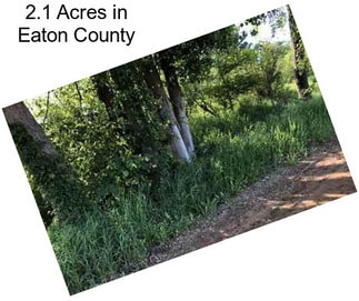 2.1 Acres in Eaton County