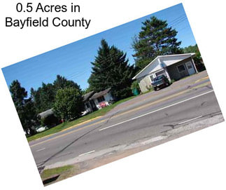 0.5 Acres in Bayfield County