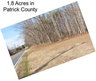 1.8 Acres in Patrick County