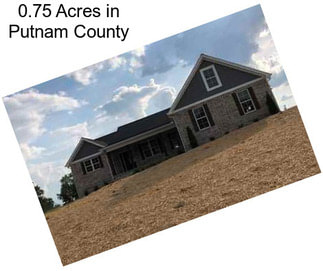 0.75 Acres in Putnam County