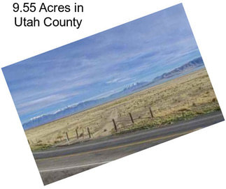 9.55 Acres in Utah County