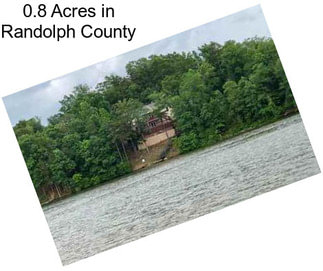 0.8 Acres in Randolph County